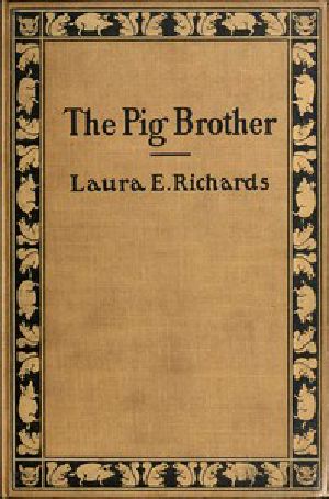 [Gutenberg 43336] • The Pig Brother, and Other Fables and Stories / A Supplementary Reader for the Fourth School Year